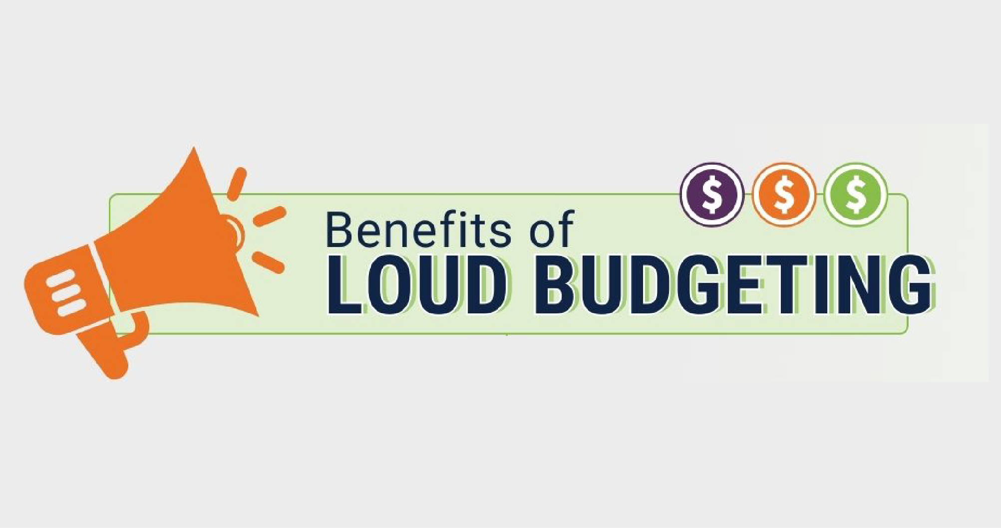 The Benefits of Loud Budgeting